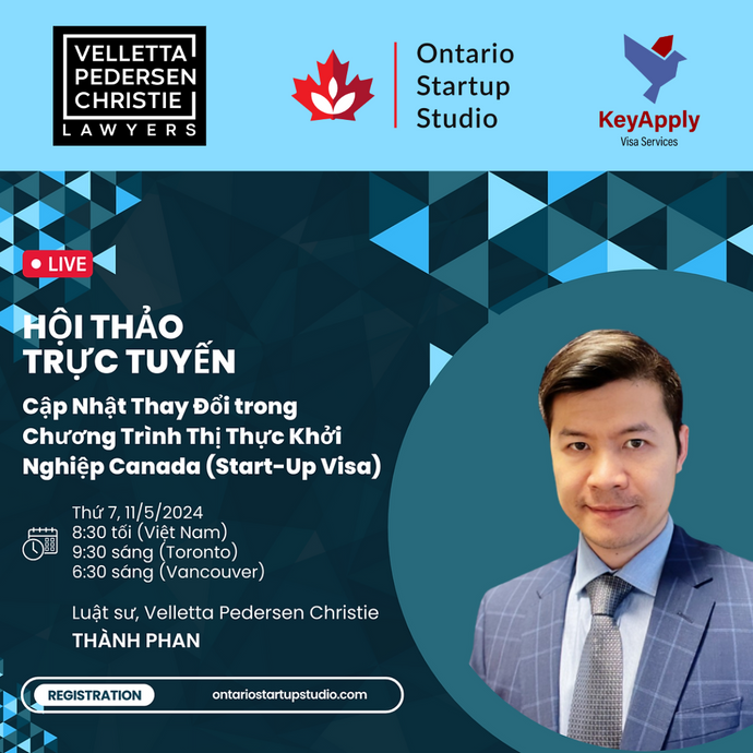 Thư mời tham dự Hội thảo trực tuyến: Cập nhật thay đổi trong chương trình Thị thực khởi nghiệp Canada (Start-Up Visa)