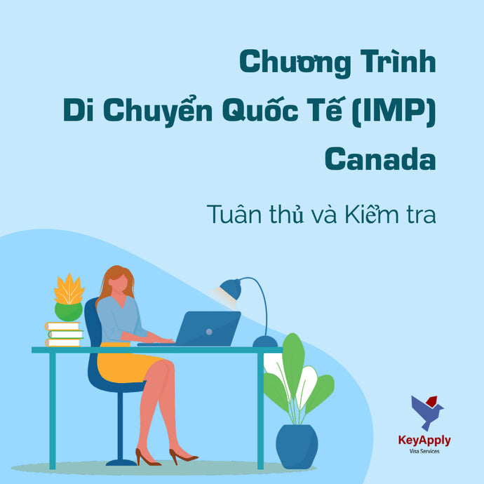 Chương Trình Di Chuyển Quốc Tế (IMP) Canada: Trách Nhiệm Của Nhà Tuyển Dụng Và Quy Trình Kiểm Tra