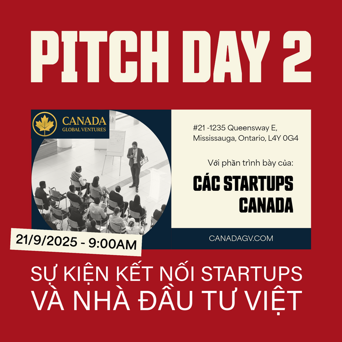 Mời các nhà đầu tư tham dự Pitch Day Canada Global Ventures (CGV) - lần 2