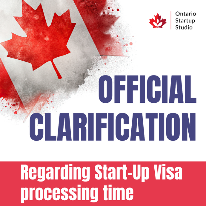 🇨🇦 Thư giải trình chính thức từ IRCC về thời gian xử lý chương trình Start-Up Visa