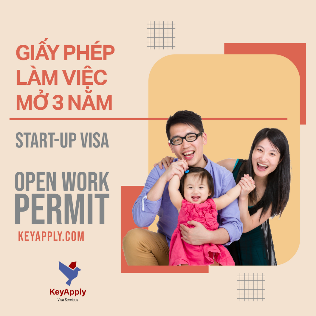 Giấy phép Lao động/ Làm việc Mở 3 năm (Open Work Permit) cho đương đơn Start-Up Visa – Mã A77