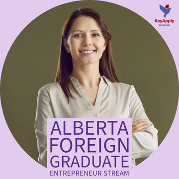 AAIP - (Business) Chương Trình Định Cư Alberta - Diện Doanh Nhân Tốt Nghiệp Nước Ngoài (Foreign Graduate Entrepreneur Stream)