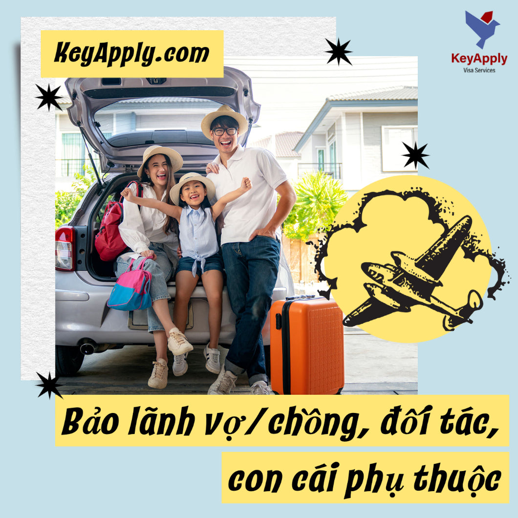 Bảo lãnh đoàn tụ vợ/chồng, đối tác hoặc con cái phụ thuộc