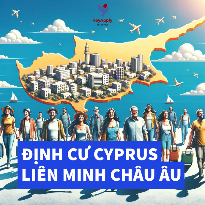 Cơ Hội Vàng Định Cư Tại Cyprus - Nhanh Chóng, Dễ Dàng và Đầy Tiềm Năng Cùng KeyApply!