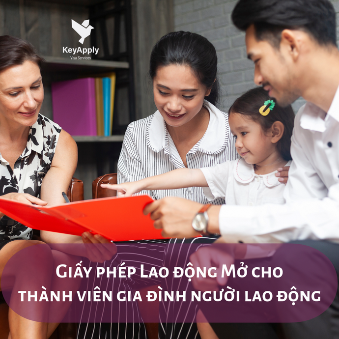 Work Permit - Giấy phép Lao động Mở cho các thành viên gia đình người lao động tại Canada