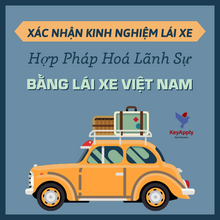 Load image into Gallery viewer, Hợp pháp lãnh sự bằng lái xe Việt Nam, xác nhận kinh nghiệm
