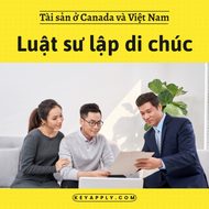 Dịch vụ Luật sư lập Di chúc cho tài sản ở Canada và Việt Nam