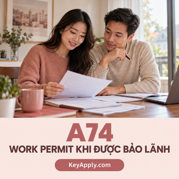 A74 – Open Work Permit khi đang được bảo lãnh vợ/chồng – KeyApply.com
