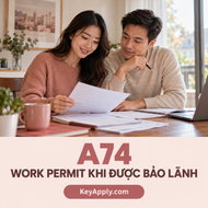A74 – Open Work Permit khi đang được bảo lãnh vợ/chồng – KeyApply.com