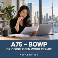 A75 – Bridging Open Work Permit (BOWP) – KeyApply.com