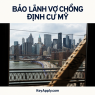 Bảo lãnh vợ chồng định cư Mỹ – KeyApply.com