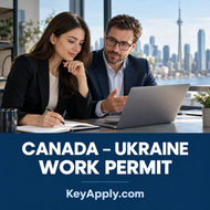 CUFTA – Work Permit theo hiệp định Canada–Ukraine – KeyApply.com