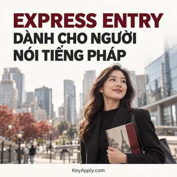 Express Entry dành cho người nói tiếng Pháp – KeyApply.com