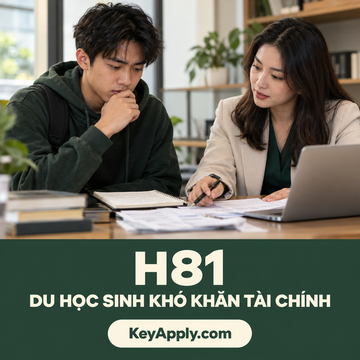 H81 – Work Permit cho du học sinh gặp khó khăn tài chính bất khả kháng – KeyApply.com