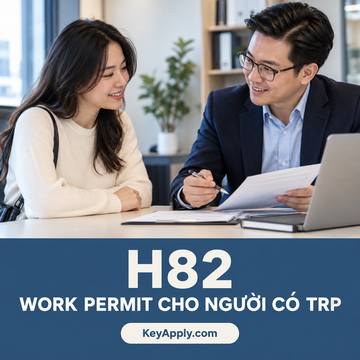 H82 – Work Permit cho người có Temporary Resident Permit (TRP) – KeyApply.com