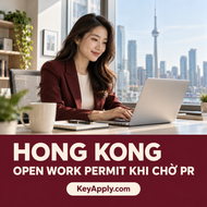 R01 – Open Work Permit cho người Hong Kong đang chờ PR – KeyApply.com