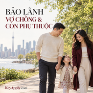 Bảo lãnh vợ chồng và con phụ thuộc – KeyApply.com