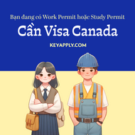 Visitor Visa (TRV) cho người đang có Work Permit hoặc Study Permit hiệu lực